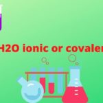 Is water (H2O) ionic or covalent compound? Bond types