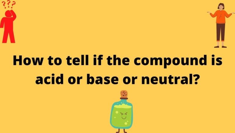 How to tell if compound is acid or base or neutral or salt?