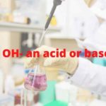 is oh- an acid or base (2)