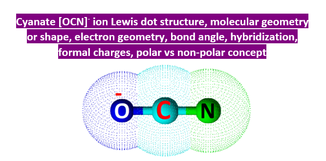 ocn- lewis structure molecular geometry