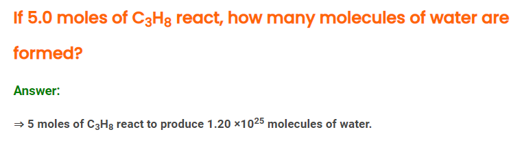 If 5.0 moles of c3h8 react, how many molecules of water are formed