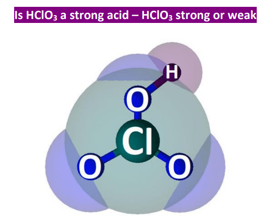 Is HClO3 a Strong Acid