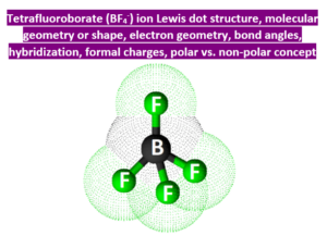 BF4- lewis structure, molecular geometry, hybridization, bond angle