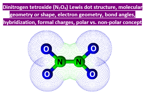 N2O4 lewis structure molecular geometry