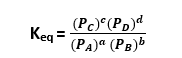 Keq can be expressed in terms of partial pressures (P) of the gases 